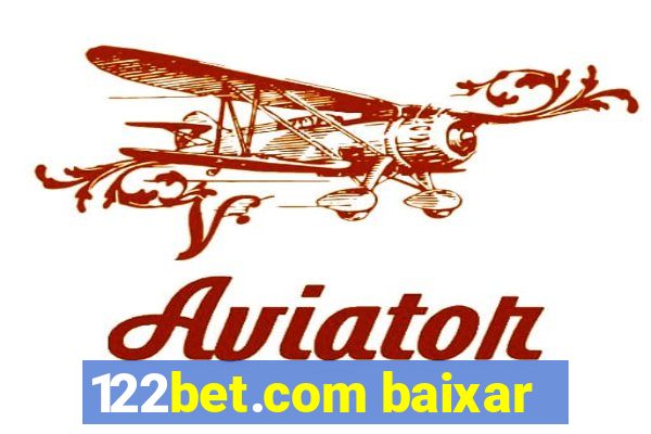 122bet.com baixar